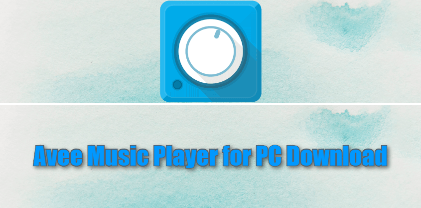 avee player software download for windows 7